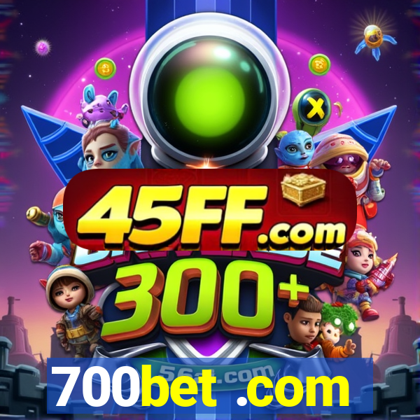 700bet .com
